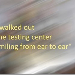 &quot;I walked out of the testing center smiling from ear to ear.&quot;