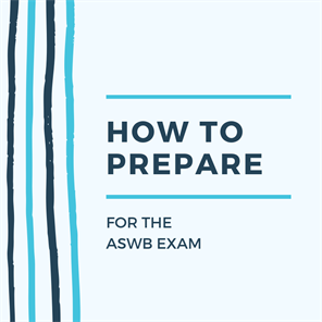 How To Prepare For The ASWB Exam