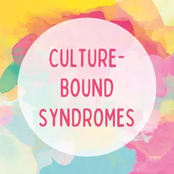 Culture-Bound Syndromes and the Social Work Exam