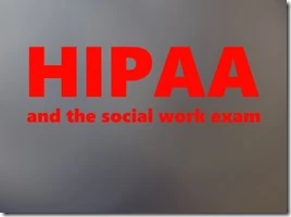 hipaa and the social work exam