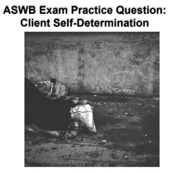ASWB Exam Practice--Self-Determination